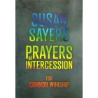 Prayers Of intercession For Common Worship by Susan Sayers 